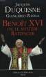 Benoit XVI ou le mystère Ratzinger.. DUQUESNE Jacques et ZIZOLA Giancarlo