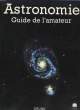 Astronomie. Guide de l'amateur.. RUKL Antonin