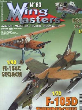 Wing Masters n°63 : Potez 63.11, FI-156C Storch, F-105D Thunderchief.. VAUVILLIER POhilippe & COLLECTIF