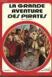 La Grande Aventure des Pirates.. MELEGARI V.