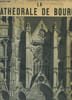 La Cath&eacute;drale de Bourges.. COLLECTIF