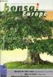 Bonsai Europe N°18 : Armand Dal Col et un hêtre. Mise en forme d'un sapin blanc, par Thierry Font. Marc Noelanders et un énorme if.. SACAL Michel & ...