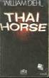 Thaï Horse. DIEHL William