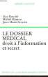 Le Dossier Médical, droit à l'information et secret. BOUDET Guy, HAMON Michel et SEVERIN Jean-Marie