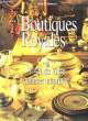 Boutiques Royales ou l'Art de vivre comme un prince.. DE MONCAN Elise