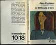 LA DIFFICULTE D'ETRE.. COCTEAU JEAN