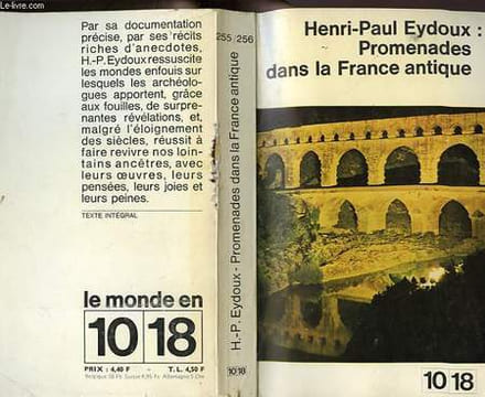 PROMENADES DANS LA FRANCE ANTIQUE.. EYDOUX HENRI-PAUL