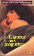 L'AMOUR AUX MOGUETTES. DARLE PIERRE