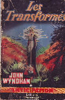 LES TRANSFORMES (The chrysalids)