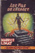 LES FILS DE L'ESPACE. LIMAT MAURICE