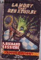 LA MORT VIENT DES ETOILES. BESSIERE F.  RICHARD