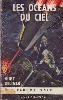 LES OCEANS DU CIEL. STEINER KURT