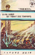 CETTE LUEUR QUI VENAIT DES TENEBRES. RICHARD-BESSIERE F.