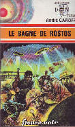 LE BAGNE DE ROSTOS. CAROFF ANDRE
