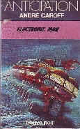 ELECTRONIC MAN. CAROFF ANDRE