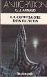 LA COMPAGNIE DES GLACES. ARNAUD G.J.