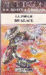 LE PIEGE DE GLACE. SCHEER K.H. ET DARLTON CLARK