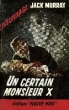 UN CERTAIN MONSIEUR X. MURRAY JACK