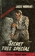 SECRET TRES SPECIAL. MURRAY JACK