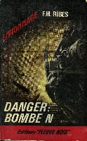 DANGER: BOMBE N. RIBES F.H.