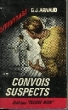 CONVOI SUSPECTS. ARNAUD G.J.