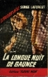 LA LONGUE NUIT DE GAUNCE. LAFOREST SERGE