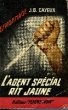 L'AGENT SPECIAL RIT JAUNE. CAYEUX J.B.