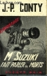 MR. SUZUKI FAIT PARLER LES MORTS. CONTY JEAN-PIERRE
