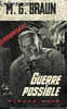 GUERRE POSSIBLE.... BRAUN M.G.