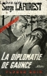 LA DIPLOMATIE DE GAUNCE. LAFOREST SERGE