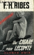 UN CIGARE POUR LECOMTE. RIBES F.H.