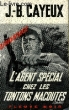 L'AGENT SPECIAL CHEZ LES TONTONS MACOUTES. CAYEUX J.B.