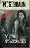 LE TEMPS DES GUERRILLEROS. BRAUN M.G.