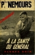 A LA SANTE DU GENERAL. NEMOURS PIERRE