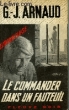 LE COMMANDER DANS UN FAUTEUIL. ARNAUD G.J.