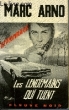 LES LENDEMAINS QUI TUENT. ARNO MARC