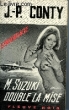M. SUZUKI DOUBLE LA MISE. CONTY JEAN-PIERRE