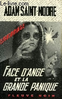 FACE D'ANGE ET LA GRANDE PANIQUE. SAINT MOORE ADAM
