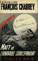 "MATT ET ""L'HONORABLE CORRESPONDANT""". CHABREY FRANCOIS
