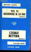 TTX75 RECHERCHE M. LE DUC - ET - L'ECOLE BETINA. CARON RICHARD - ET - RANK CLAUDE