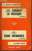 "J.S. CONNAIT LA MUSIQUE - ET - ""E"" SANS MEMOIRES". MORRIS DU MOULIN G. - ET - RANK CLAUDE