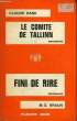 LE COMITE DE TALLINN - ET - FINI DE RIRE. RANK CLAUDE - ET - BRAUN M.G.