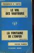LE VOL DES VAUTOURS - ET - LA FONTAINE DE L'ENFER. SMITH FREDERICK E. - ET -  RANDA PETER