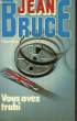 VOUS AVEZ TRAHI... (O.S.S. 117). BRUCE JEAN