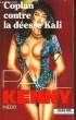 COPLAN CONTRE LA DEESSE DE KALI. KENNY PAUL