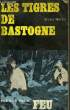 LES TIGRES DE BASTOGNE. MARTIN BRUNO