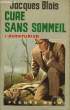 CURE SANS SOMMEIL. BLOIS JACQUES