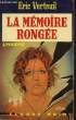 LA MEMOIRE RONGEE. VERTEUIL ERIC