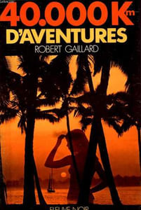 40.000 KILOMETRES D'AVENTURES