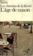 LES CHEMINS DE LA LIBERTE - I - L'AGE DE LA RAISON. SARTRE JEAN-PAUL